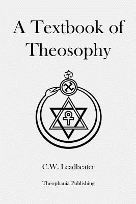 A Textbook of Theosophy 1480080780 Book Cover