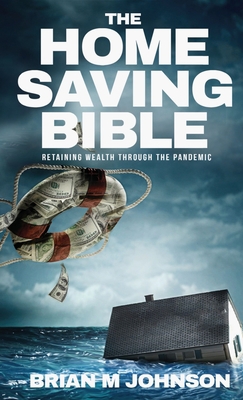 The Home Saving Bible - Retaining Wealth Throug... B0B9WBH3V3 Book Cover