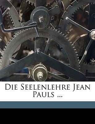 Die Seelenlehre Jean Pauls ... [German] 1149683694 Book Cover