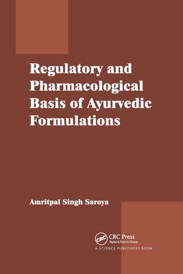 Regulatory and Pharmacological Basis of Ayurved... 0367782928 Book Cover