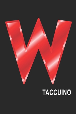 W Taccuino: W Taccuino monogramma lettera W, A4, (15,2 x 22,9 cm) 120 pagine a righe, pagine bianche, Copertina flessibile, ALFABETO (Italian Edition)