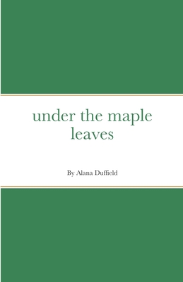 under the maple leaves 1716601886 Book Cover