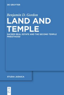 Land and Temple: Field Sacralization and the Ag... 3110425467 Book Cover