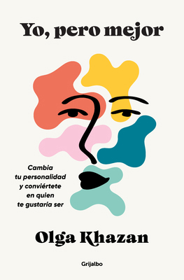 Yo, Pero Mejor. Cambia Tu Personalidad Y Convié... [Spanish] 842537006X Book Cover