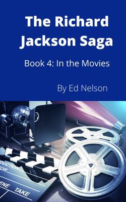 The Richard Jackson Saga: Book4: In the Movies 1953395120 Book Cover