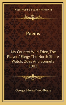 Poems: My Country, Wild Eden, the Players' Eleg... 1164324675 Book Cover