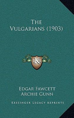 The Vulgarians (1903) 1165675420 Book Cover