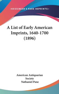 A List of Early American Imprints, 1640-1700 (1... 1162086904 Book Cover