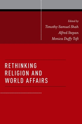 Rethinking Religion and World Affairs 0199827974 Book Cover