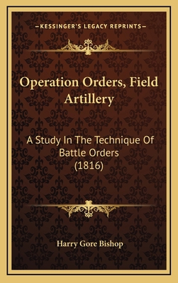 Operation Orders, Field Artillery: A Study In T... 1169128823 Book Cover