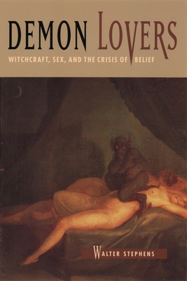 Demon Lovers: Witchcraft, Sex, and the Crisis o... 0226772624 Book Cover