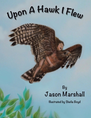 Upon a Hawk I Flew 1665527587 Book Cover