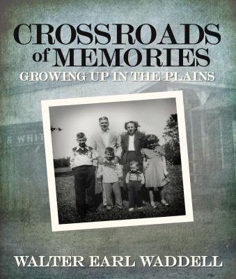 Paperback Crossroads of Memories : Growing up in the Plains Book
