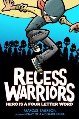 Recess Warriors: Hero Is a Four-Letter Word 1626727082 Book Cover