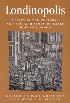 Londinopolis: Essays in the Cultural and Social... 0719051525 Book Cover