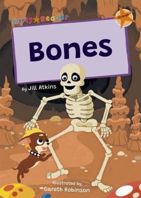 Bones: (Orange Early Reader) (Maverick Early Re... 1848868987 Book Cover