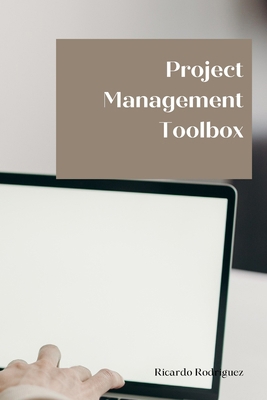 Project Management Toolbox B0CK3XLL6H Book Cover