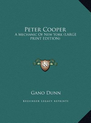 Peter Cooper: A Mechanic of New York (Large Pri... [Large Print] 1169931014 Book Cover