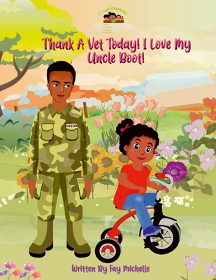 Thank A Vet Today! I Love My Uncle Boot! Book 1 1088090761 Book Cover