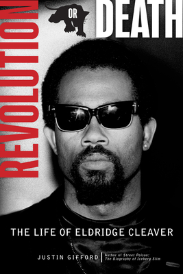 Revolution or Death: The Life of Eldridge Cleaver 1613739117 Book Cover