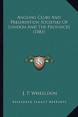 Angling Clubs And Preservation Societies Of Lon... 1165303604 Book Cover