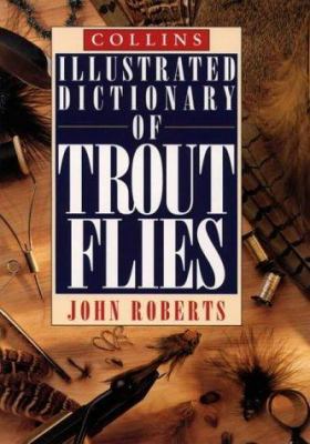 Collins Illustrated Dictionary of Trout Flies 0002184915 Book Cover