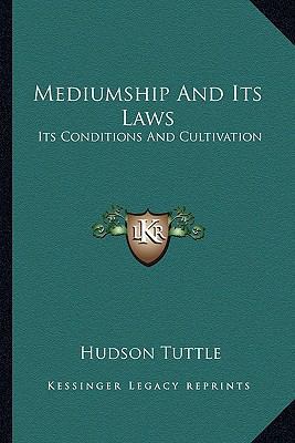 Mediumship And Its Laws: Its Conditions And Cul... 116293512X Book Cover