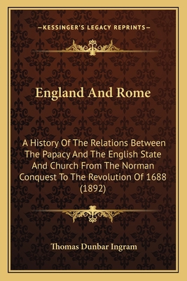 England And Rome: A History Of The Relations Be... 1164633937 Book Cover