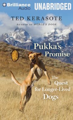 Pukka's Promise: The Quest for Longer-Lived Dogs 146925879X Book Cover