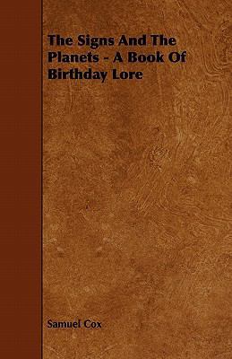 The Signs and the Planets - A Book of Birthday ... 144465070X Book Cover
