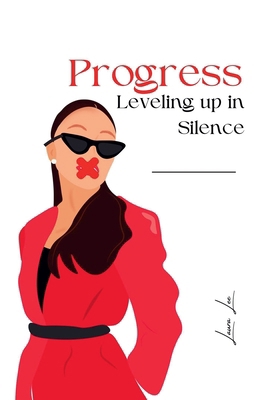 Progress Leveling up in Silence B0D465K82V Book Cover