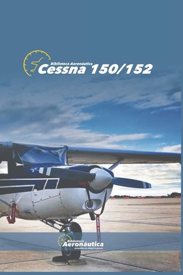 Cessna 150 152 B09VGXJ2Z3 Book Cover