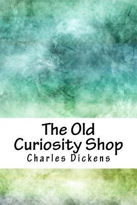 The Old Curiosity Shop 1986778738 Book Cover