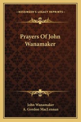 Prayers Of John Wanamaker 1162944358 Book Cover
