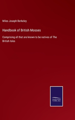 Handbook of British Mosses: Comprising all that... 3375007051 Book Cover