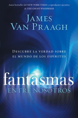 Fantasmas Entre Nosotros [Spanish] 0061661260 Book Cover