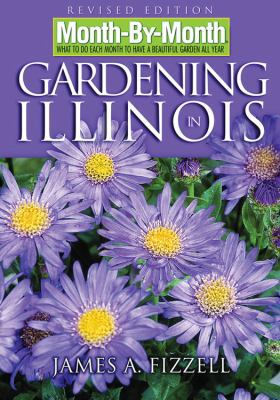 Month by Month Gardening in Illinois: What to D... 1591862272 Book Cover