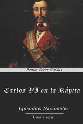 Carlos VI en la R?pita [Spanish] B08NM4XTK1 Book Cover
