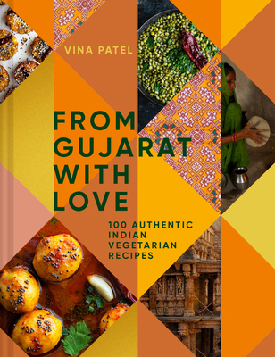 From Gujarat with Love: 100 Authentic Indian Ve... 1911663860 Book Cover