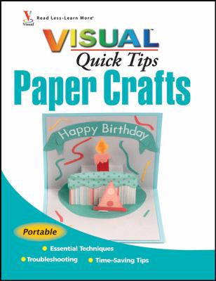 PAPER CRAFTS VISUAL QUICK TIPS PAPER CRAFTS VIS... B001W5GKDS Book Cover
