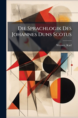 Die Sprachlogik Des Johannes Duns Scotus [German] 1246091976 Book Cover