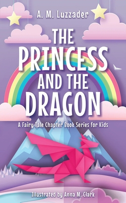 The Princess and the Dragon 1464268894 Book Cover