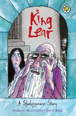 King Lear. Retold by Andrew Matthews 1408305038 Book Cover