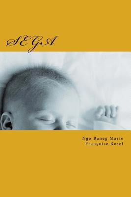 Sega: Sega Bébé [French] 1533588260 Book Cover