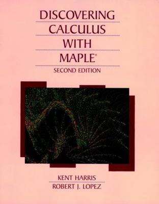 Discovering Calculus with Maple 2e 0471009733 Book Cover