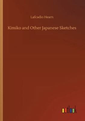 Kimiko and Other Japanese Sketches 3752335106 Book Cover