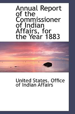 Annual Report of the Commissioner of Indian Aff... 1113490373 Book Cover