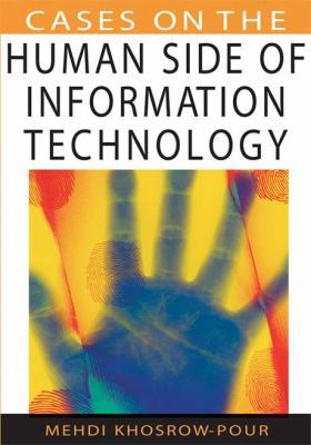 Cases on the Human Side of Information Technology 1599044056 Book Cover