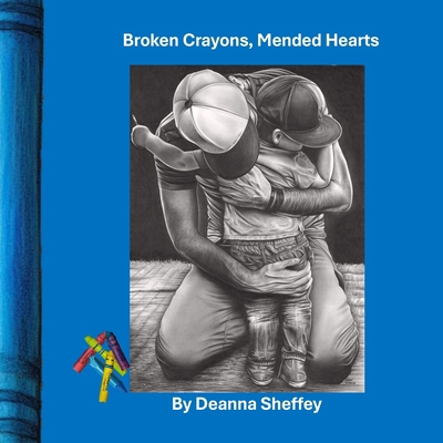Broken Crayons, Mended Hearts B0FB6VH53T Book Cover