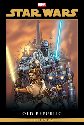 Star Wars Legends: The Old Republic Omnibus Vol... 1302961284 Book Cover